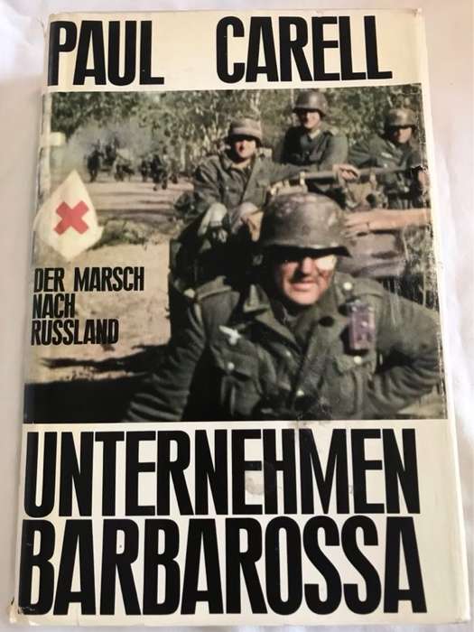 Unternehmen Barbarossa - Paul Carell