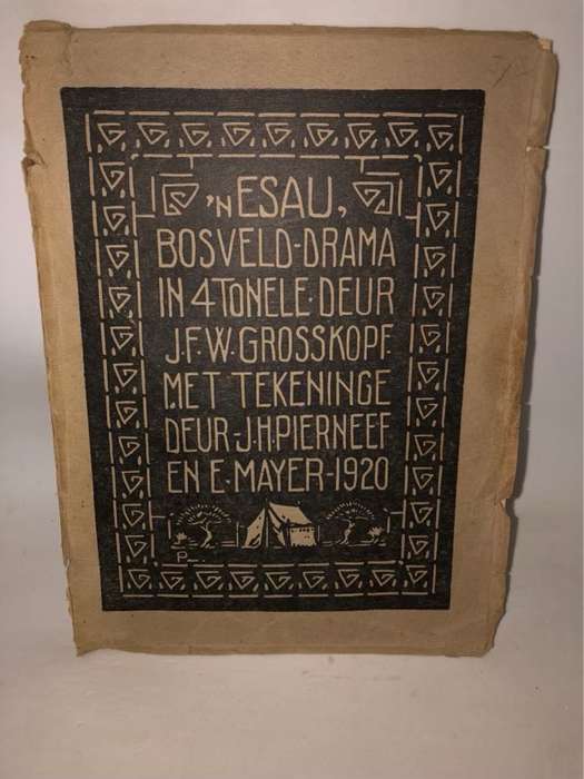 n Esau, Bosveld-Drama in vier tonele - J.F.W.Grosskopf