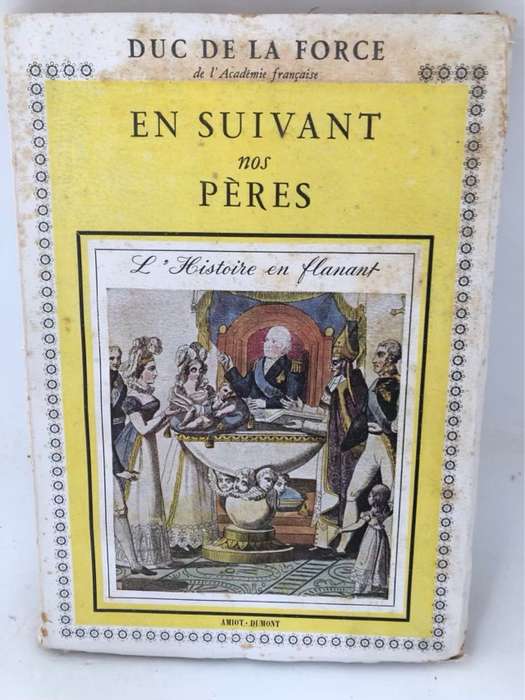 En Suivant Nos Peres - Duc de la Force