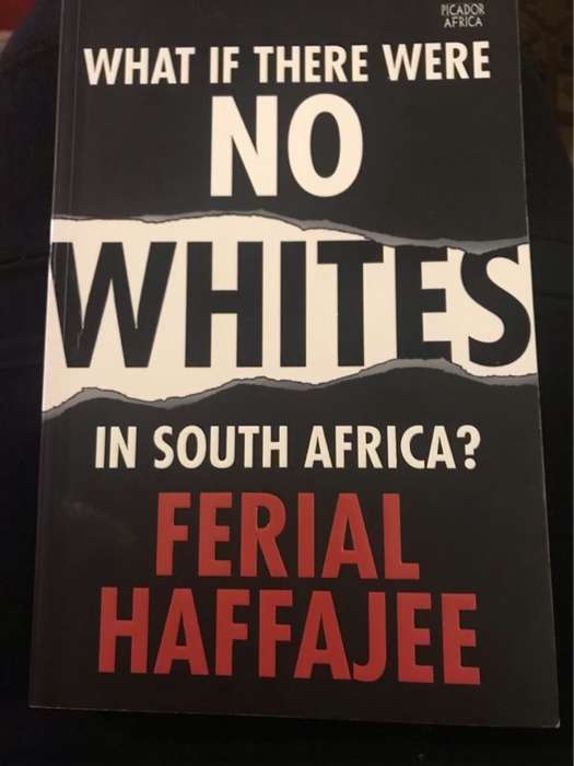 What if there were no whites in SA? - Ferial Haffajee
