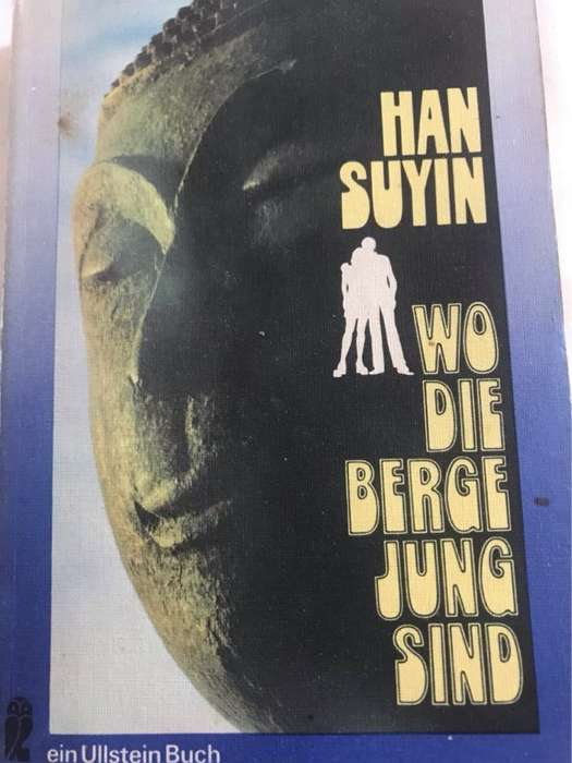Wo Die Berge Jung Sind - Han Suyin