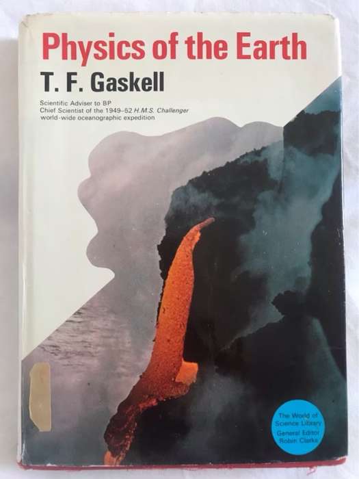 Physics of the Earth - T.F.Gaskell