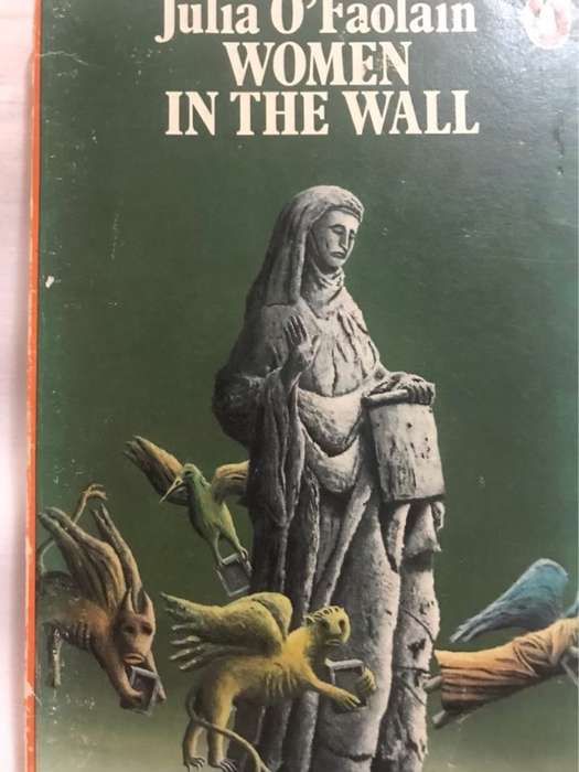 Women in the Wall - Julia O'Faolain