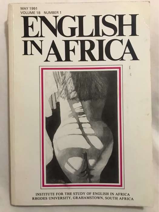 English in Africa, May 1991 Vol. 18 Number 1 - Gareth Cornwell