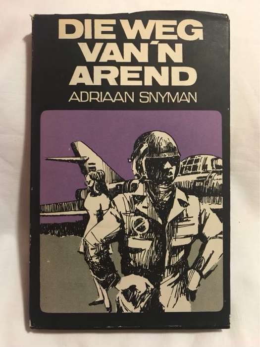 Die Weg Van n Arend - Adriaan Snyman