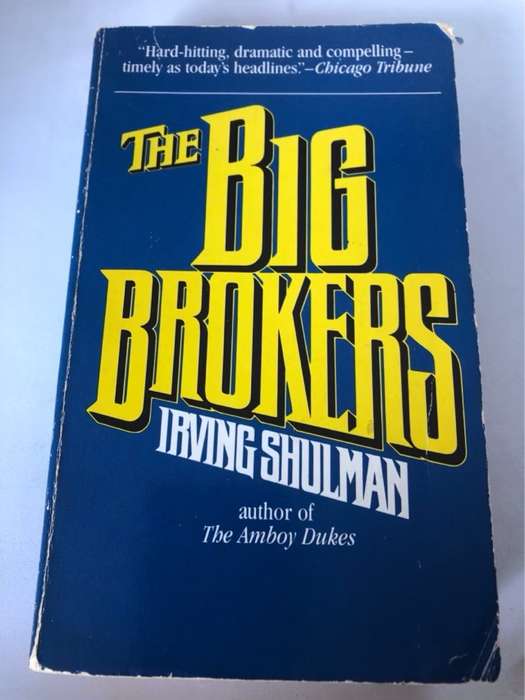 The Big Brokers - Irving Shulman