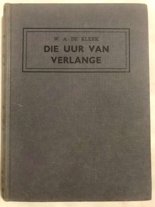 Die Uur van Verlange - W.A.De Klerk