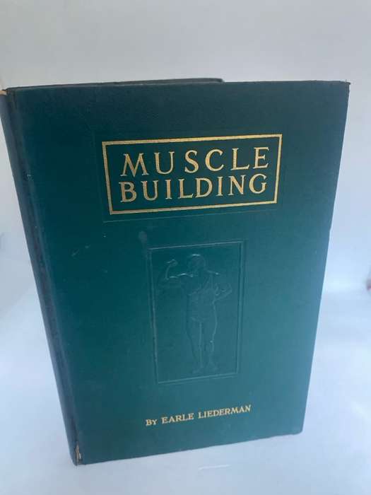 Muscle Building - Earle Liederman