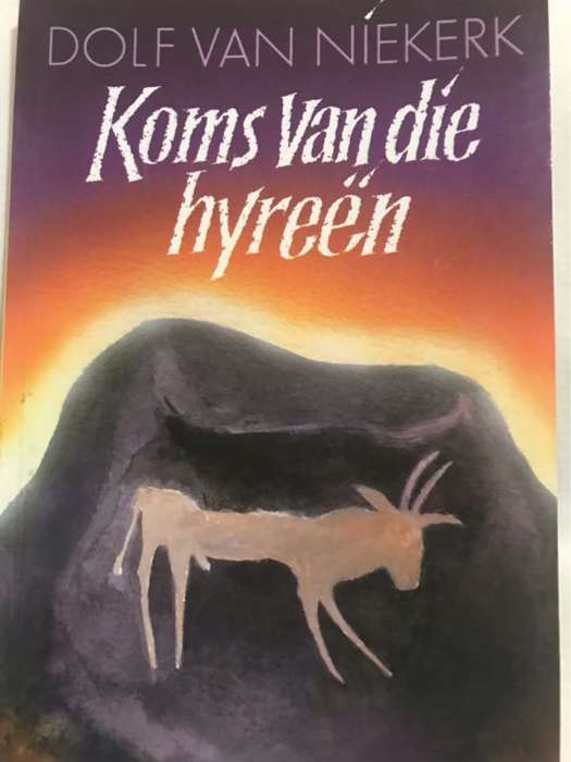 Koms van die hyreen - Dolf Van Niekerk