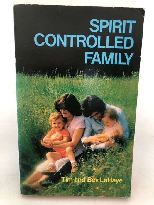 Spirit Controlled Family - T.and B.La Haye
