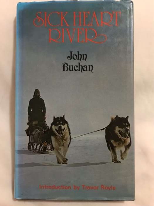 Sick Heart River - John Buchan
