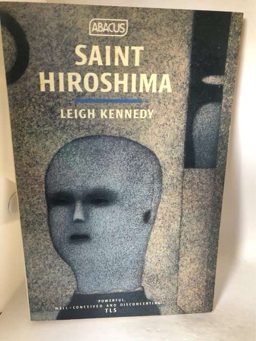 Saint Hiroshima - Leigh Kennedy