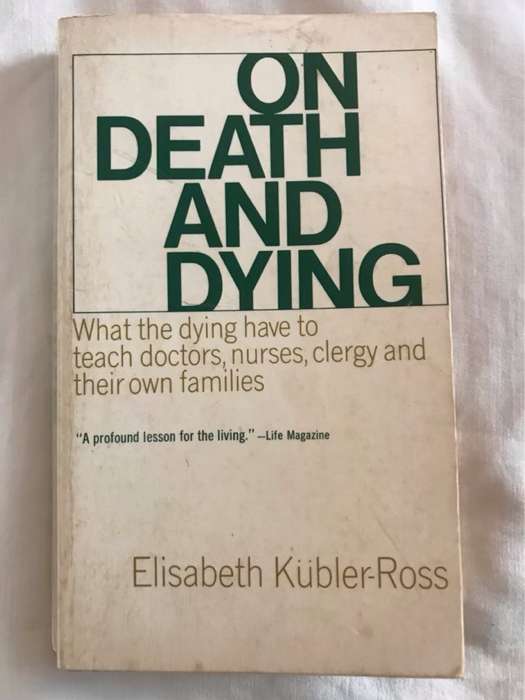 On Death and Dying - Elisabeth Kubler-Ross