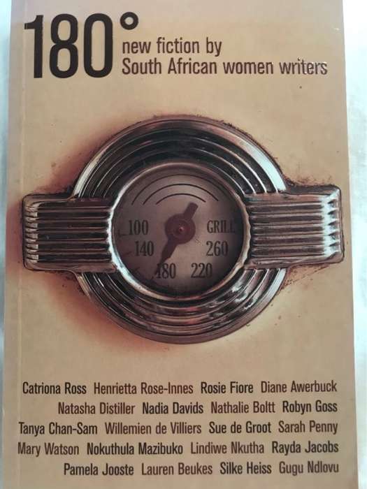 One Hundred Eighty Degrees, New Fiction by South African Women Writers - Helen Moffet