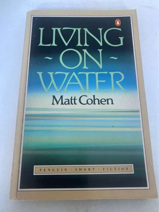 Living on Water - Matt Cohen