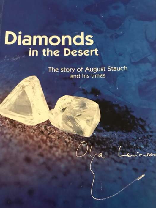 Diamonds in the Desert, The Story of August Stauch and His Times - Olga Levinson