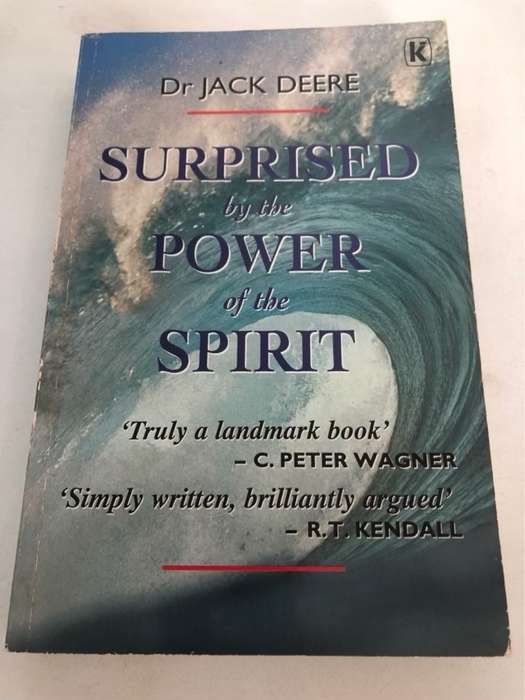 Surprised by the Power of the Spirit - Jack Deere