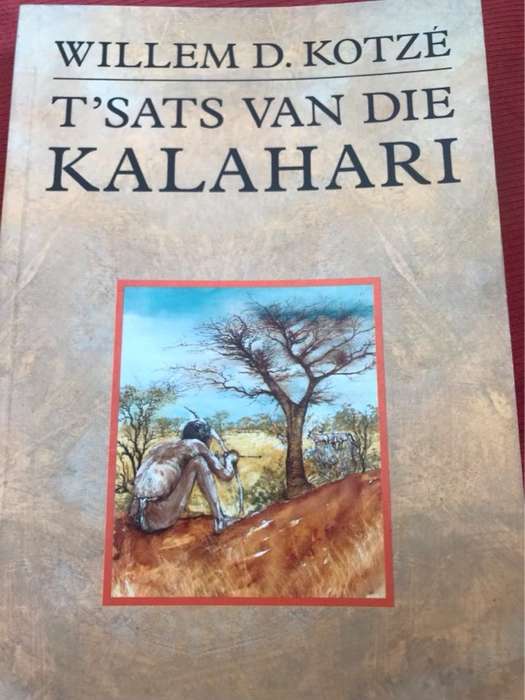 T'sats van die Kalahari - Willem D. Kotze
