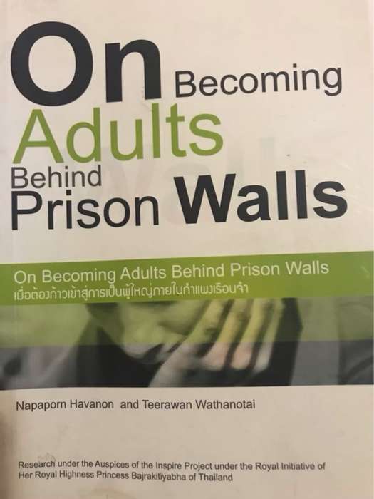 On Becoming Adults Behind Prison Walls - Napaporn Havanon&Teerawan Wathanotai