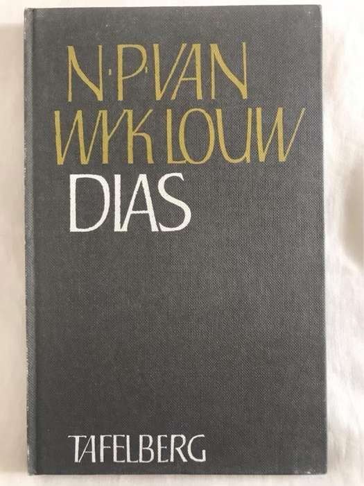 Dias, 'n hoorspel - Nicolaas Petrus van Wyk Louw