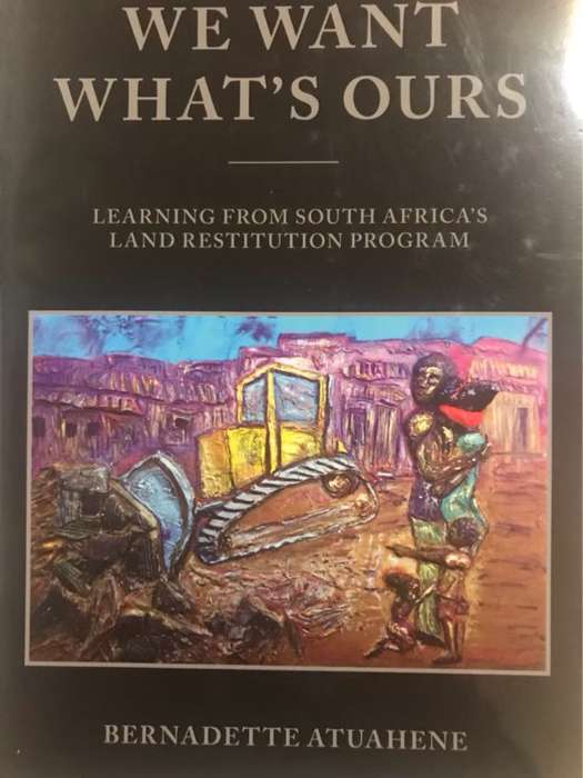 We Want What's Ours - Bernadette Atuahene