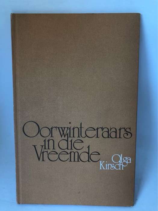 Oorwinteraars in die Vreemde - Olga Kirsch