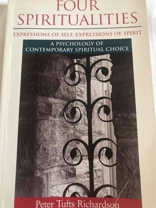 Four Spiritualities - Peter Tufts Richardson