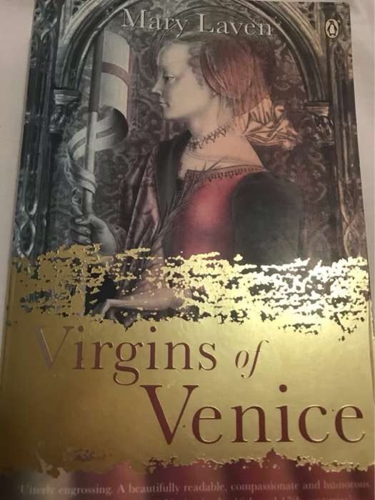 Virgins of Venice, Enclosed Lives and Broken Vows in the Renaissance Convent - Mary Laven