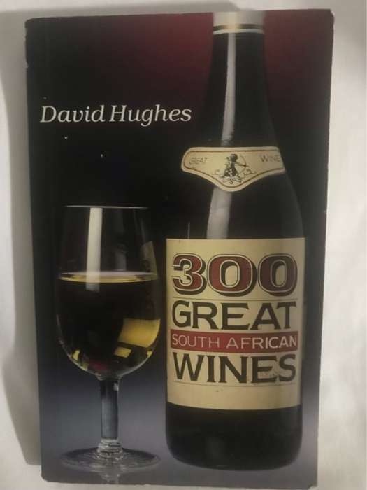 300 Great South African Wines - David Hughes