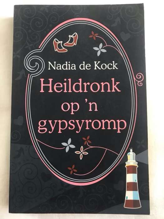 Heildronk op 'n gypsyromp - Nadia De Kock
