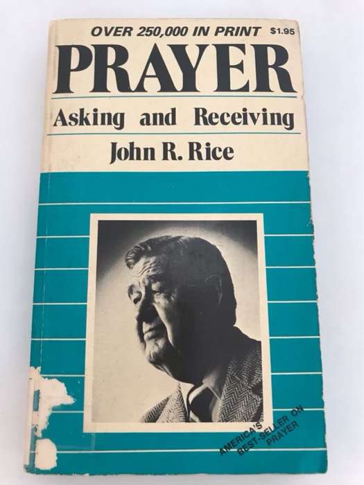PrayerAsking and Receiving - John R.Rice
