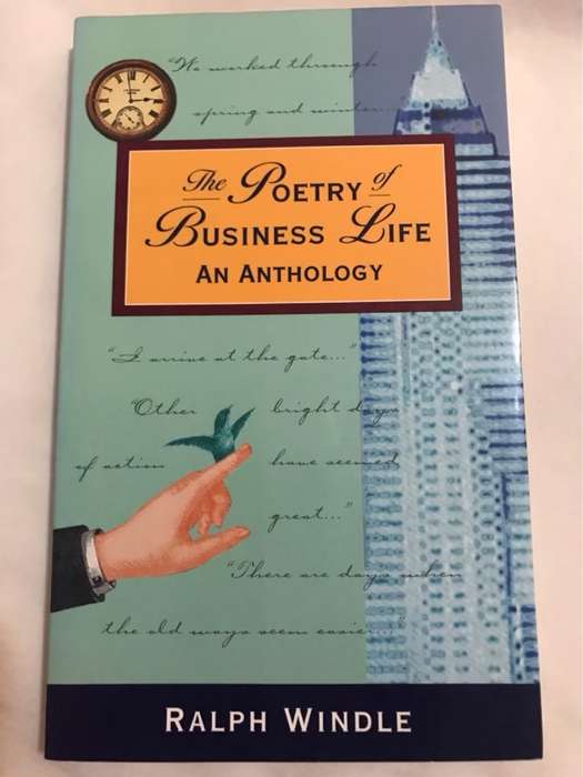 The Poetry of Business Life, An Anthology - Ralph Windle