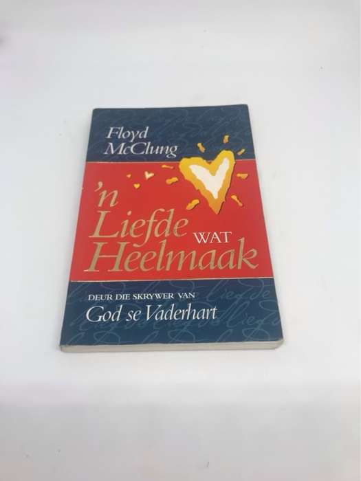 n Liefde wat heelmaak - Floyd McClung