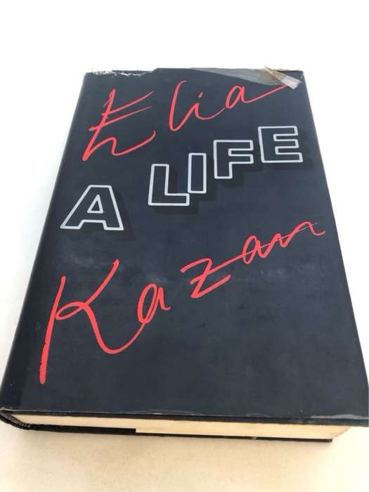 Elia Kazan, A Life - Elia Kazan