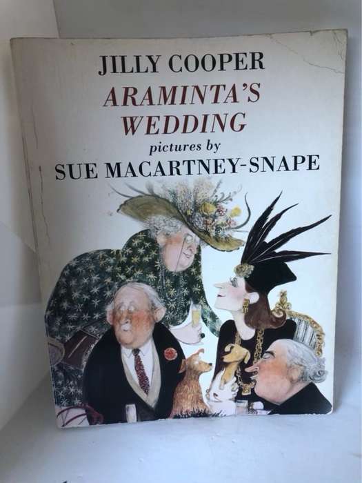 Araminta's Wedding, Or, A Fortune Secured, A Country House Extravaganza - Jilly Cooper