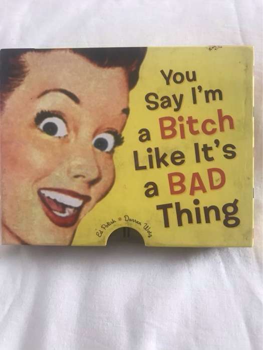 You Say I'm a Bitch Like It's a Bad Thing - Ed Polish, Darren Wotz