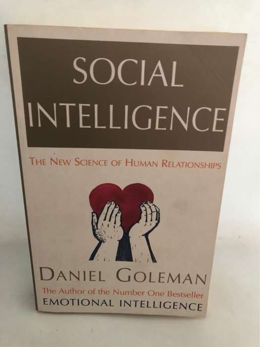Social Intelligence, The New Science of Human Relationships - Daniel Goleman