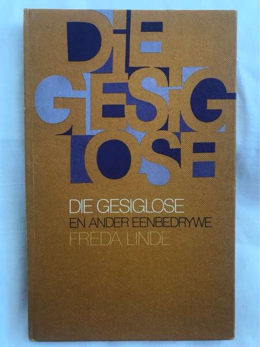 Die Gesiglose en ander eenbedrywe - Freda Linde