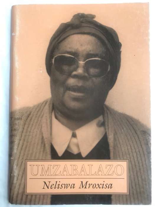 Umzabalazo - Neliswa Mroxisa