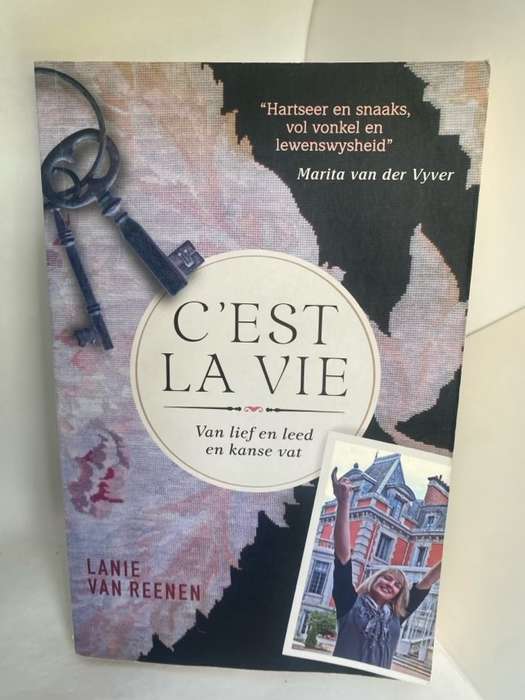 C'est la vie, lief en leed en kanse vat - Lanie Van Reenen