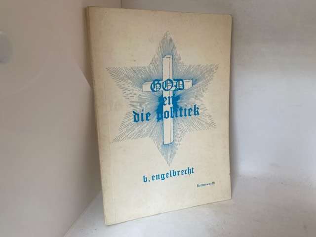 God En Die Politiek - B.Engelbrecht