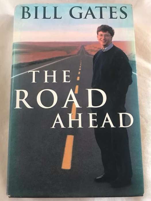 The Road Ahead - Bill Gates, Nathan Myhrvold, Peter Rinearson