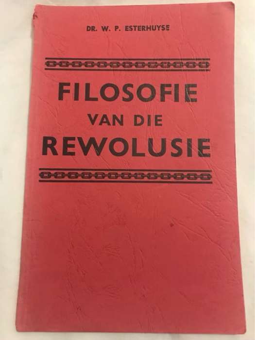Filosofie van die Rewolusie - W.P.Esterhuyse