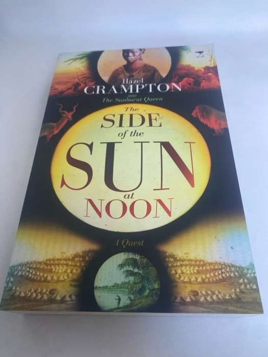The Side of the Sun at Noon, A Quest - Hazel Crampton