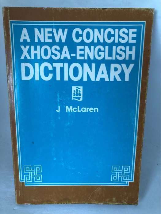A New Concise Xhosa-English Dictionary - J.McLaren