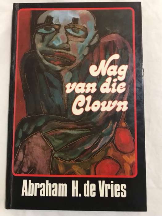 Nag van die clown - Abraham H. De Vries
