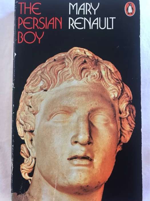 The Persian Boy - Mary Renault