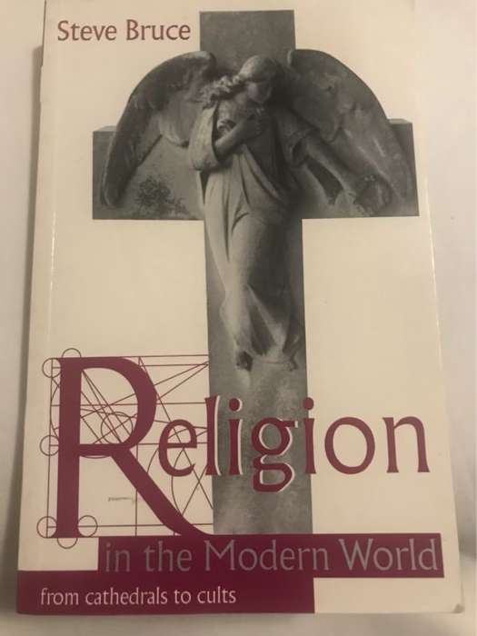 Religion in the modern world, from cathedrals to cults - Steve Bruce