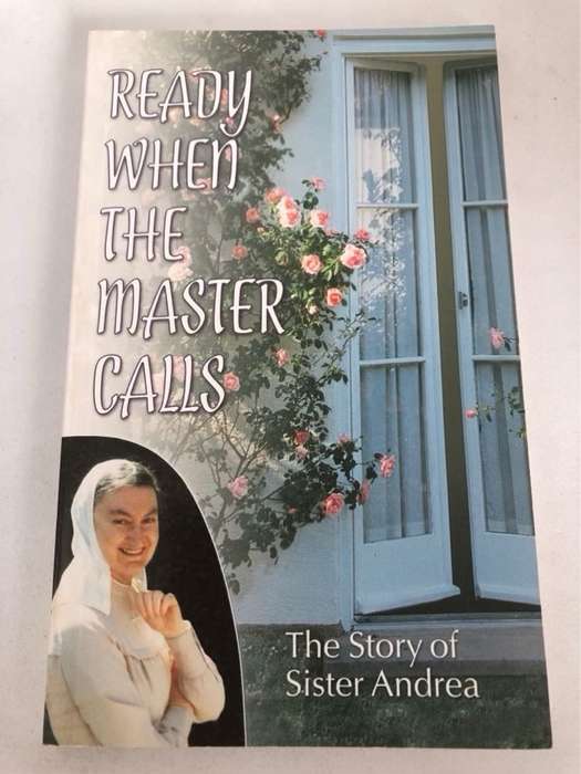 Ready When the Master Calls - Sister Andrea