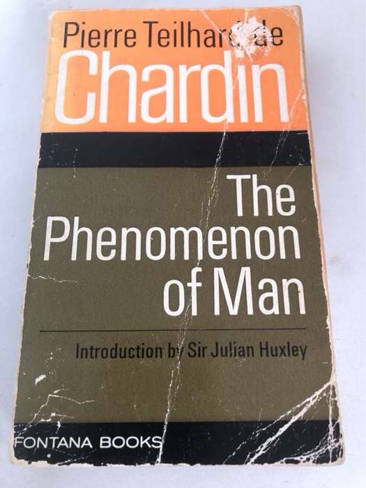 The Phenomenon of Man - Pierre Teilhard De Chardin